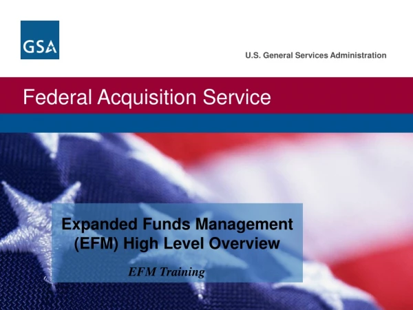 Expanded Funds Management (EFM) High Level Overview