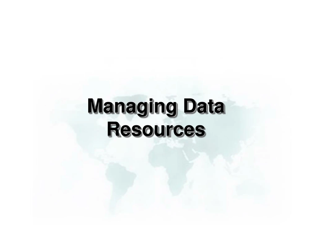 managing data resources