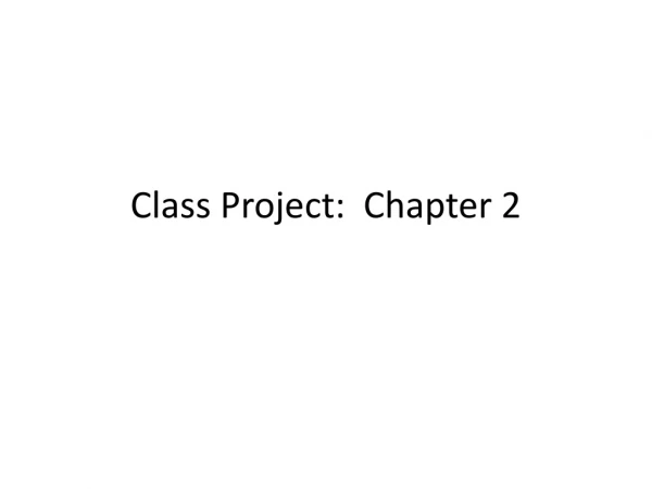 Class Project:  Chapter 2
