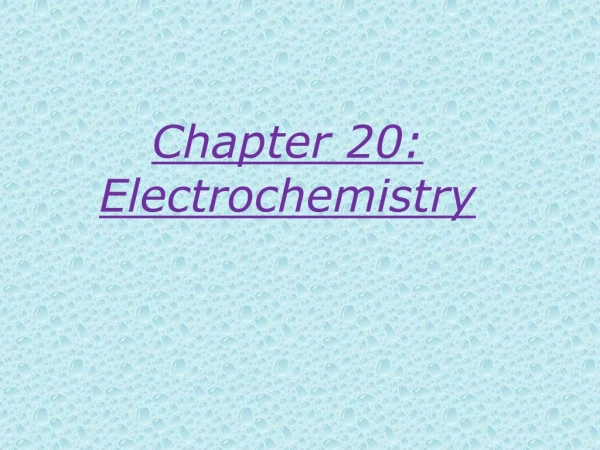 Chapter 20: Electrochemistry