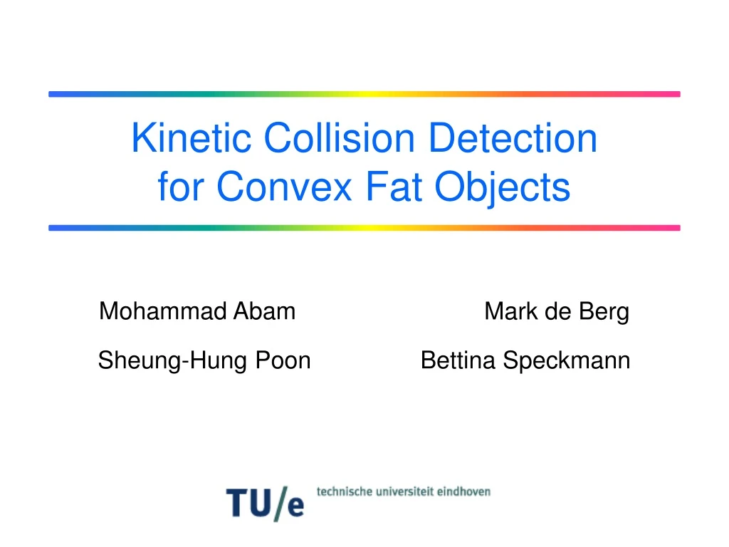 kinetic collision detection for convex fat objects