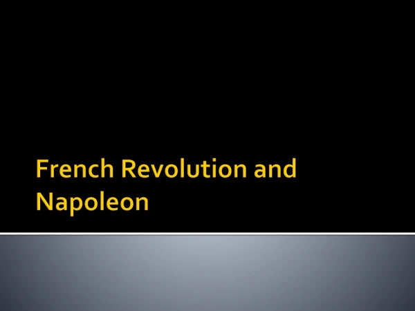 French Revolution and Napoleon