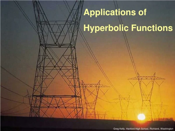 Applications of Hyperbolic Functions