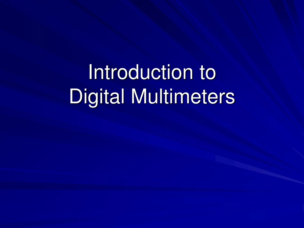 introduction to digital multimeters