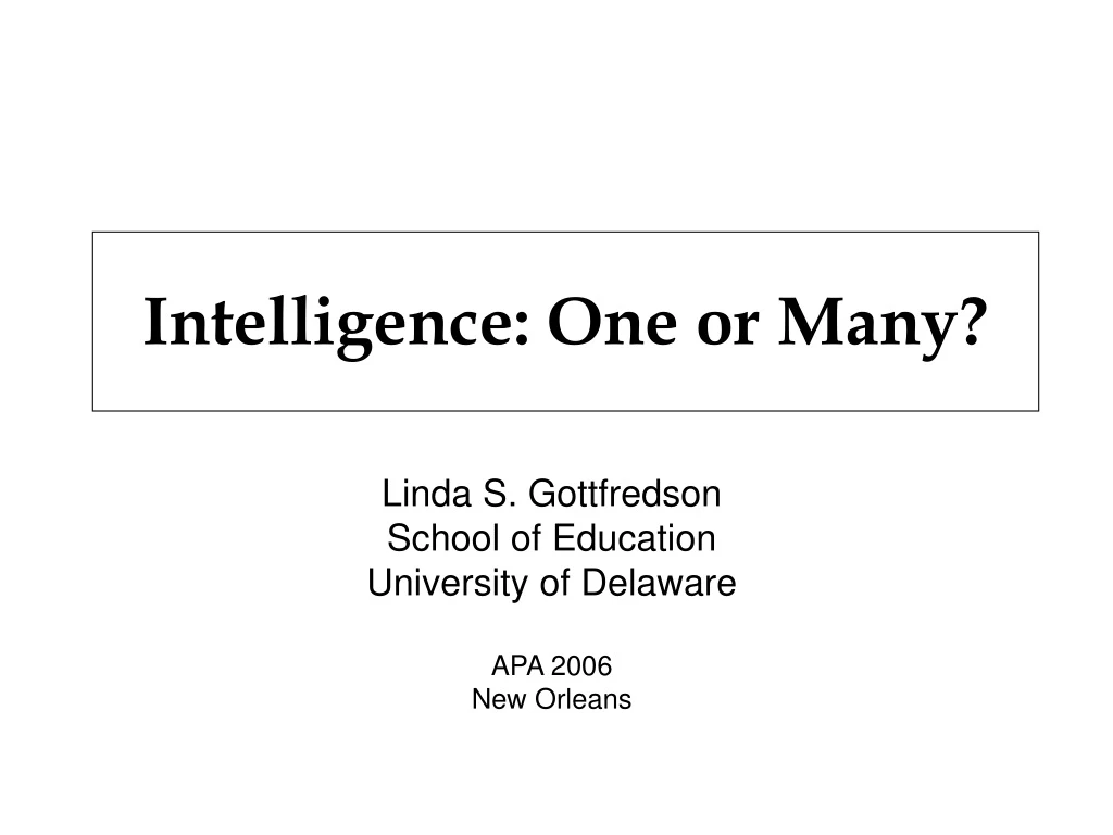 intelligence one or many