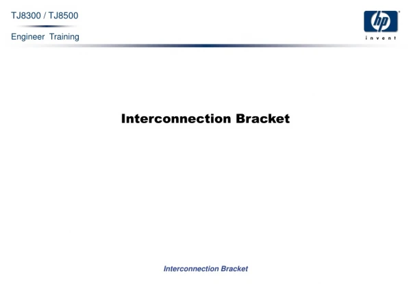Interconnection Bracket