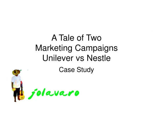 A Tale of Two  Marketing Campaigns Unilever vs Nestle