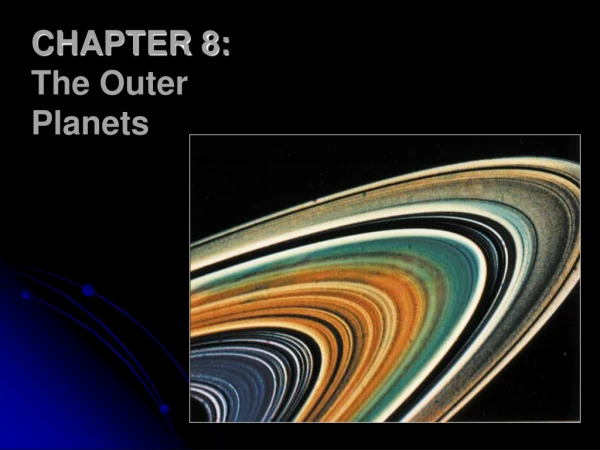CHAPTER 8: The Outer Planets