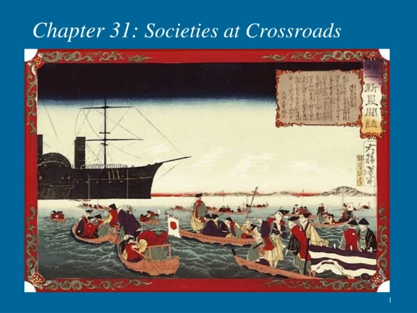 Chapter 31:  Societies at Crossroads