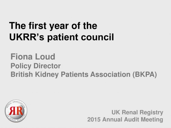 The first year of the  UKRR’s patient council