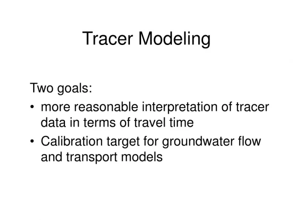 Tracer Modeling