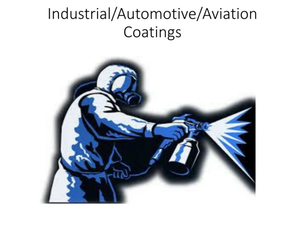 Industrial/Automotive/Aviation Coatings