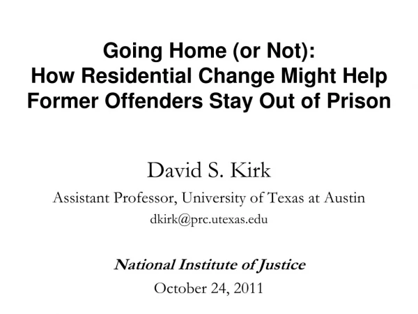 Going Home (or Not): How Residential Change Might Help Former Offenders Stay Out of Prison