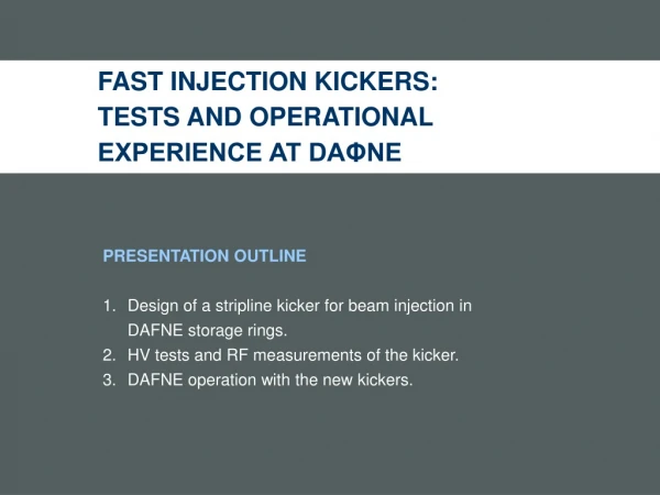 FAST INJECTION KICKERS:  TESTS AND OPERATIONAL  EXPERIENCE AT DAΦNE