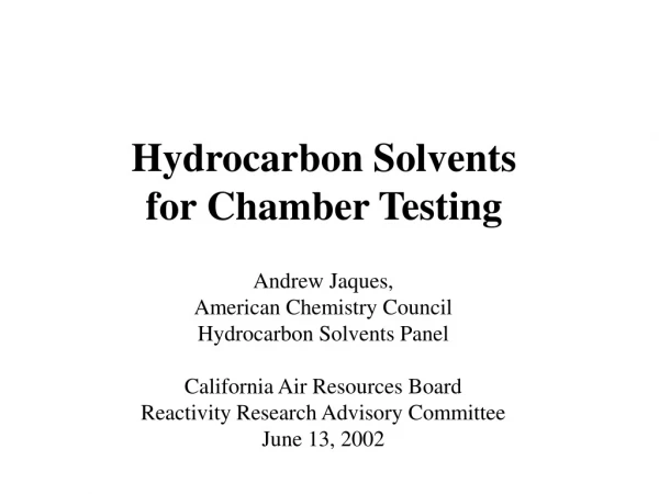 Hydrocarbon Solvents for Chamber Testing