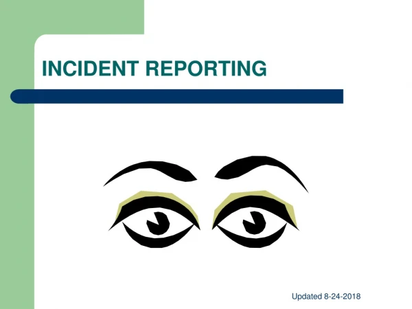 INCIDENT REPORTING