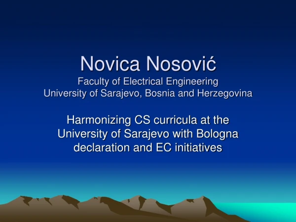 Novica Nosovi ć Faculty of Electrical Engineering University of Sarajevo, Bosnia and Herzegovina