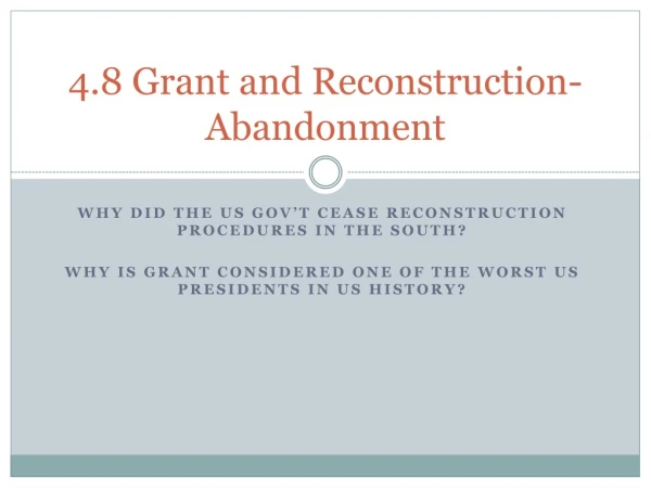 4.8 Grant and Reconstruction-Abandonment