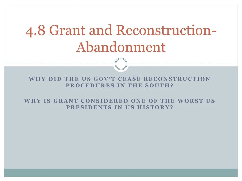 4 8 grant and reconstruction abandonment
