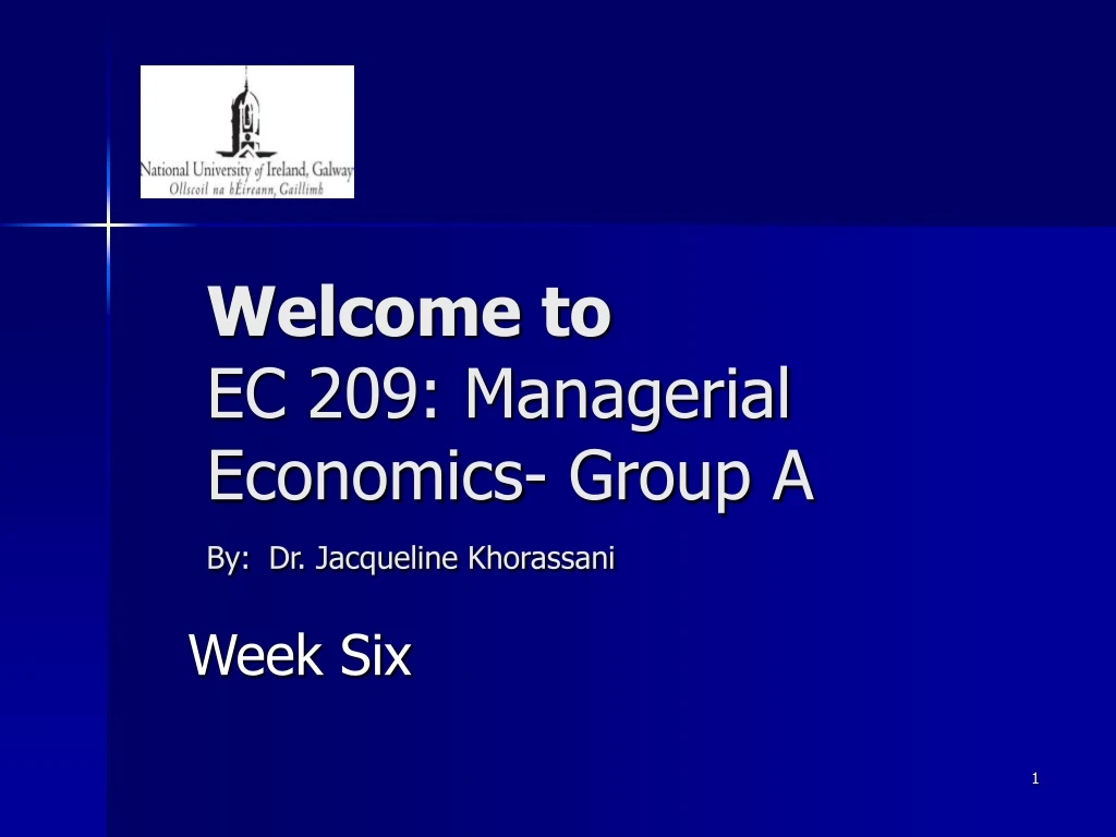 welcome to ec 209 managerial economics group a by dr jacqueline khorassani