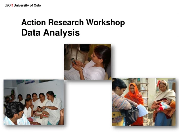 Action Research Workshop  Data Analysis