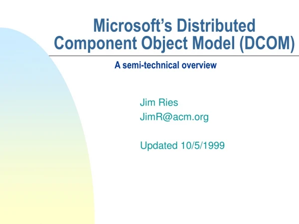 Microsoft’s Distributed Component Object Model (DCOM)