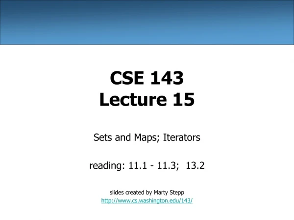 CSE 143 Lecture 15
