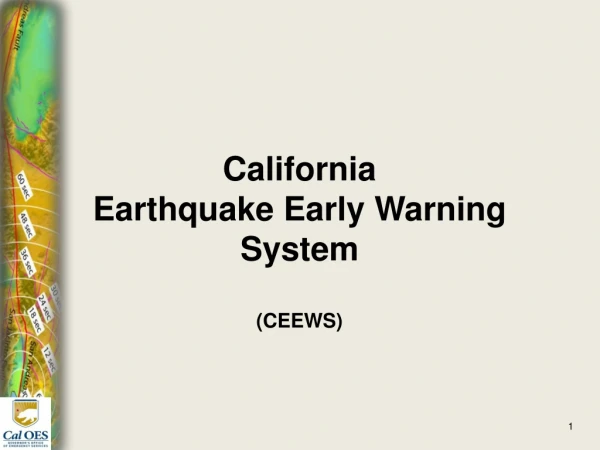 California  Earthquake Early Warning System (CEEWS)