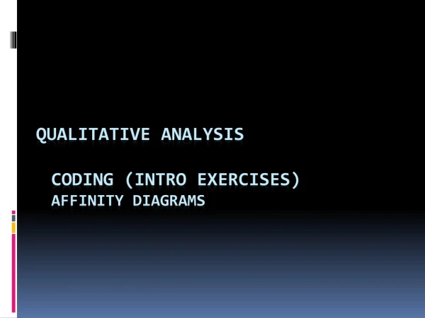 Qualitative analysis coding (intro exercises) affinity  diagrams
