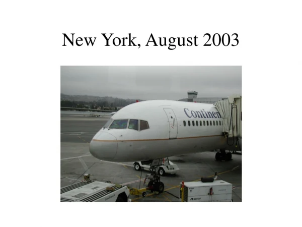 New York, August 2003