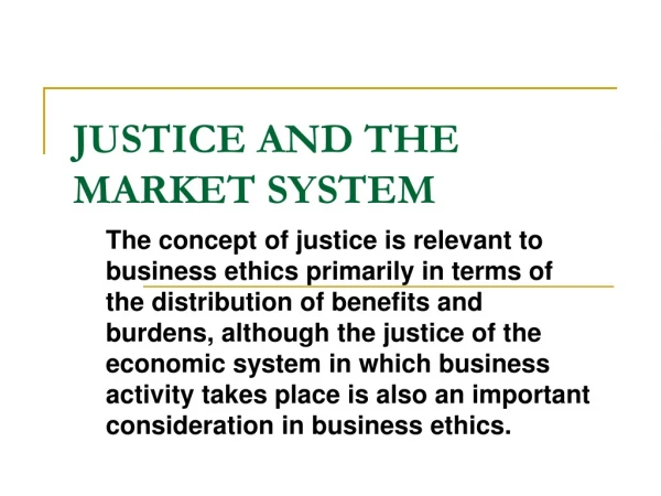 JUSTICE AND THE MARKET SYSTEM