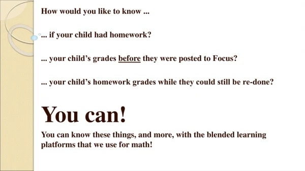 How would you like to know ... ... if your child had homework?