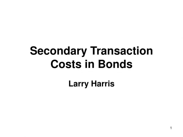 Secondary Transaction  Costs in Bonds