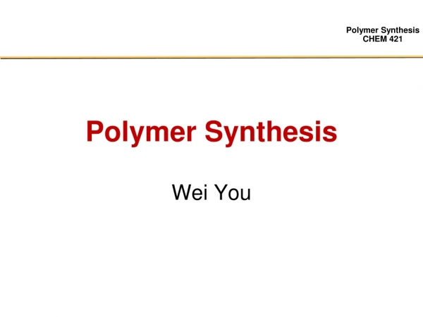 Polymer Synthesis