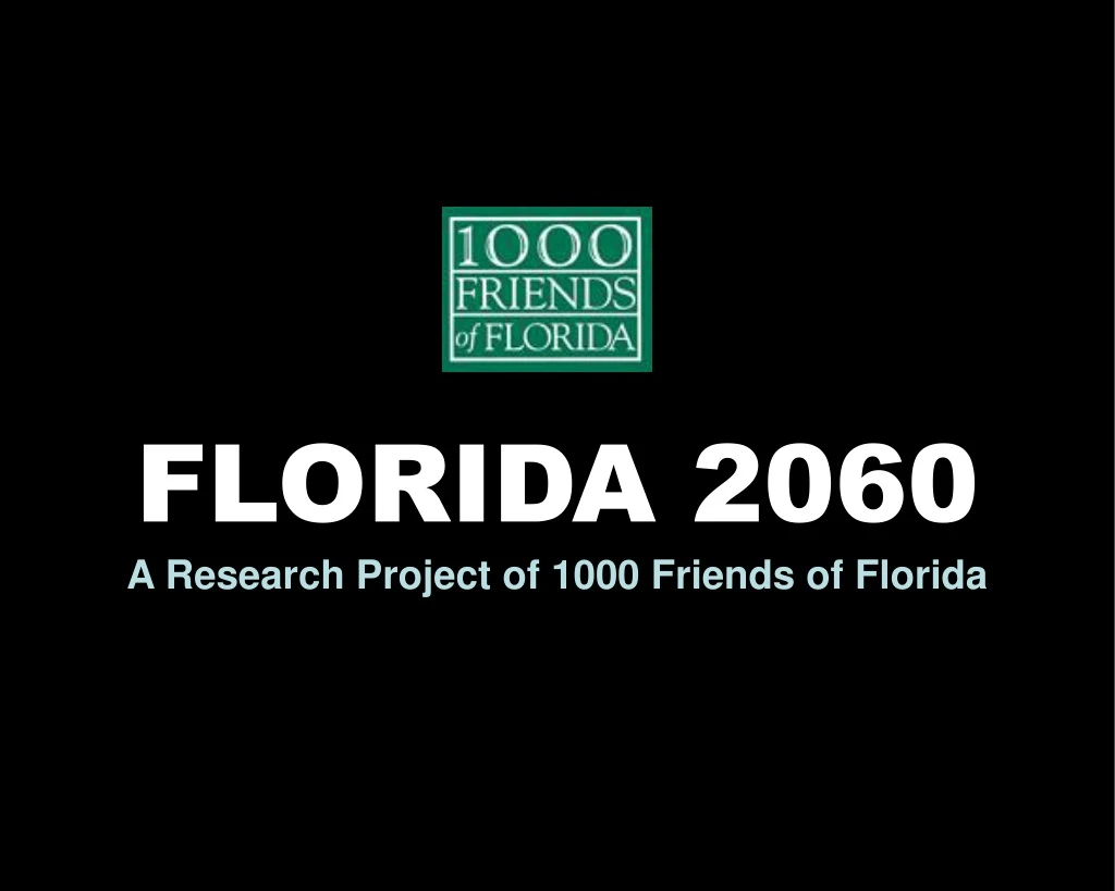 florida 2060 a research project of 1000 friends