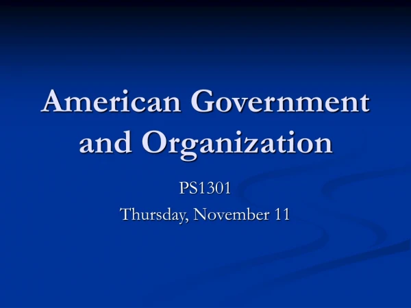 American Government and Organization