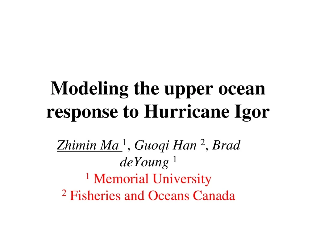 modeling the upper ocean response to hurricane igor