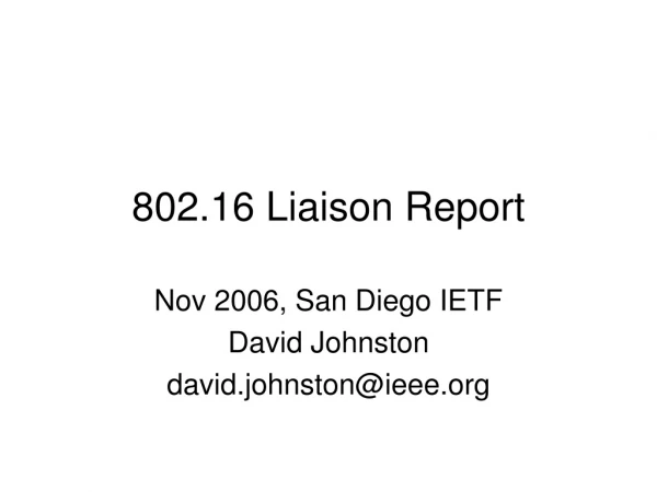 802.16 Liaison Report