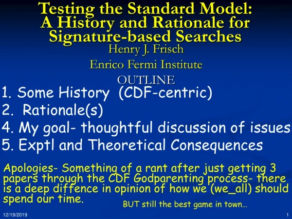 Testing the Standard Model:  A History and Rationale for Signature-based Searches