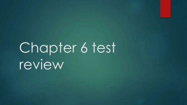 Chapter 6 test review