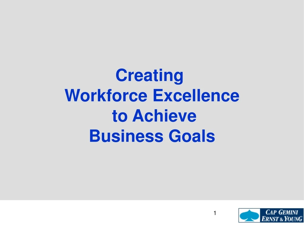 creating workforce excellence to achieve business