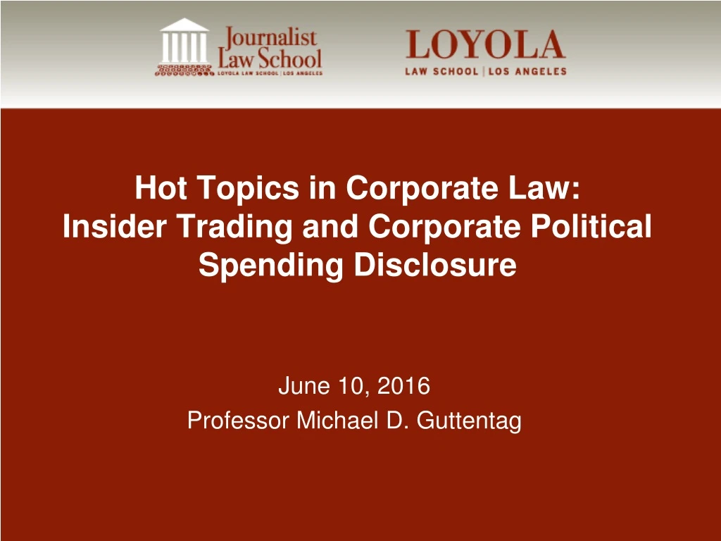 hot topics in corporate law insider trading and corporate political spending disclosure