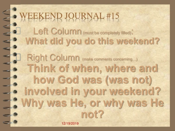 WEEKEND JOURNAL # 15