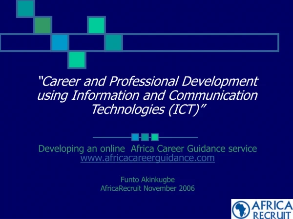 “Career and Professional Development using Information and Communication Technologies (ICT)”