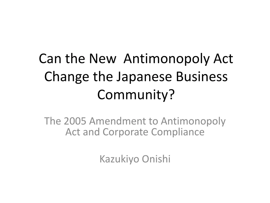 can the new antimonopoly act change the japanese business community