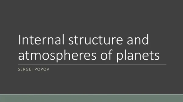 Internal structure and atmospheres of planets