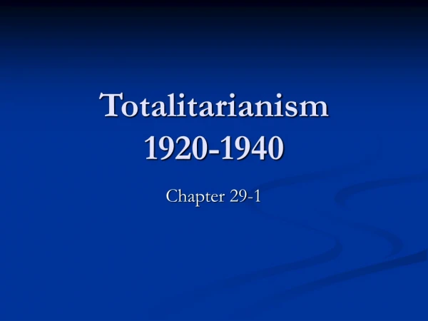 Totalitarianism 1920-1940