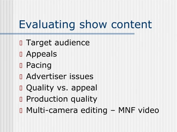 Evaluating show content