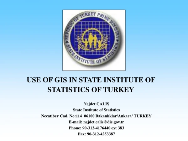 USE OF  GIS  IN  STATE INSTITUTE OF STATISTICS OF TURKEY