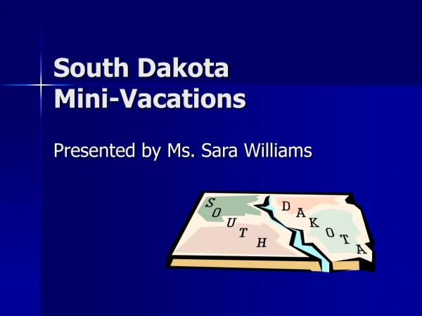South Dakota Mini-Vacations